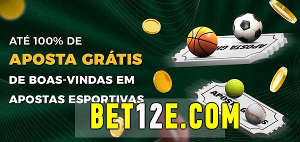 bet12bet Ate 100% de Aposta Gratis